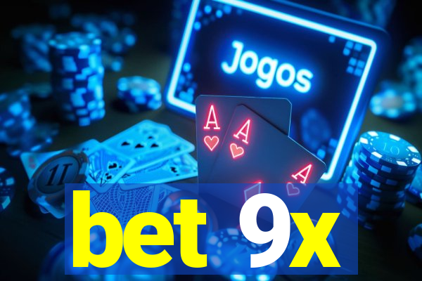 bet 9x